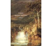 Where Many Rivers Meet: Poems