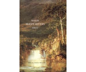 Where Many Rivers Meet: Poems