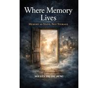 Where Memory Lives: Memory as State, Not Storage (Mechanics of Existence)