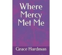 Where Mercy Met Me