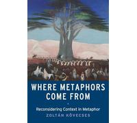 Where Metaphors Come From: Reconsidering Context in Metaphor