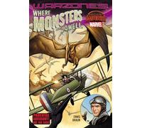 Where Monsters Dwell: The Phantom Eagle Flies The Savage Sky: The Phantom Eagle Flies the Savage Skies (Secret Wars: Warzones!)
