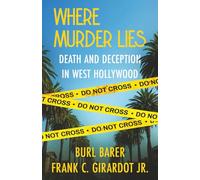 Where Murder Lies: Death and Deception in West Hollywood