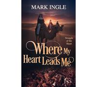 Where My Heart Leads Me: Struggle of the Heart
