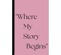 Where My Story Begins: Focuses on new beginnings and personal narrative