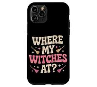 Where My Witches At Halloween Case for iPhone 11 Pro