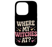 Where My Witches At Halloween Case for iPhone 14 Pro
