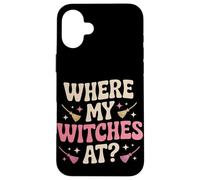 Where My Witches At Halloween Case for iPhone 16 Plus