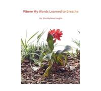 Where My Words Learned to Breathe