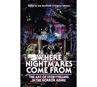 Where Nightmares Come From: The Art of Storytelling in the Horror Genre: 1 (Dream Weaver)