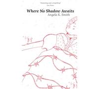 Where No Shadow Awaits