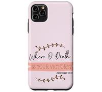 Where O Death Is Your Victory? Corinthians 15:55 Easter Case for iPhone 11 Pro Max