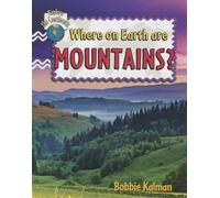 Where On Earth Are Mountains (Explore the Continents)