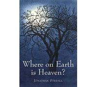 Where on Earth is Heaven?