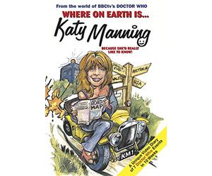 Where on Earth is Katy Manning?