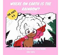 Where On Earth Is The Rainbow?: Tamby and the Lost Rainbow
