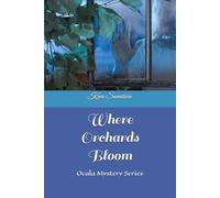 Where Orchards Bloom: Ocala Mystery Series (Ocala Mysteries)