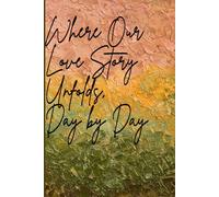 Where Our Love Story Unfolds, Day by Day: Promptly Journals, Our Love Story |Anniversary Birthday Gift |Couple Memories Journal