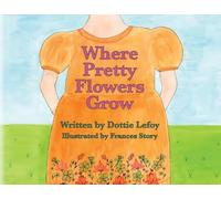 Where Pretty Flowers Grow