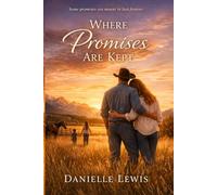 Where Promises Are Kept: 1 (Montana Promises)