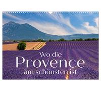Where Provence is at its most beautiful UK-Version (Wall Calendar 2026 DIN A3 Landscape), CALVENDO 12 Month Wall Calendar