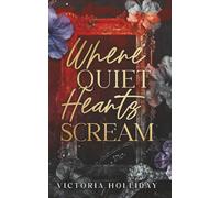 Where Quiet Hearts Scream: An Arranged Marriage Mafia Romance (Dunkle Herzen)