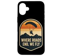 Where Roads End We Fly Paragliding Sunset Case for iPhone 16 Plus
