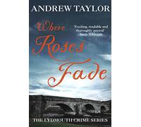 Where Roses Fade: The Lydmouth Crime Series Book 5