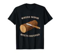 Where Rough Meets Refined Log Furniture Builder T-Shirt