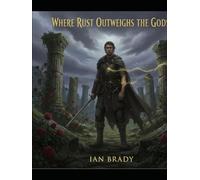 Where Rust Outweighs The Gods