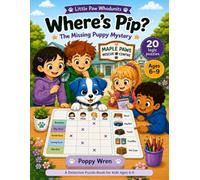 Where’s Pip?: The Missing Puppy Mystery A Detective Puzzle Book for Kids Ages 6-9 (Little Paw Whodunits)