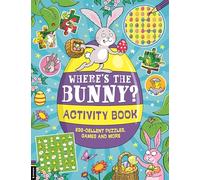 Where’s the Bunny? Activity Book: Egg-cellent puzzles, quizzes and more (Search and Find Activity)