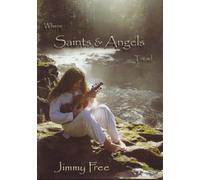 Where Saints & Angels Tread