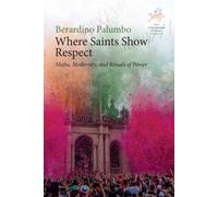 Where Saints Show Respect : Mafia, Modernity, and Rituals of Power