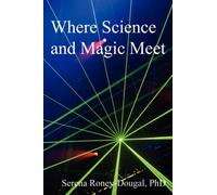 Where Science and Magic Meet
