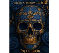 Where Shadows Bloom:: Nocturne Of Thorns Journal Series