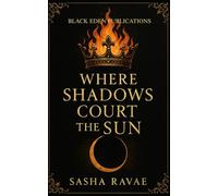 Where Shadows Court the Sun