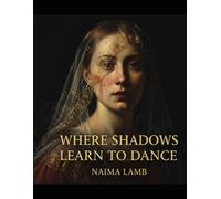 Where Shadows Learn To Dance