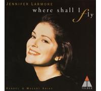 Where Shall I Fly: Handel & Mozart Arias
