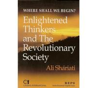 Where shall we Begin? Enlightened Thinkers and the Revolutionary Society