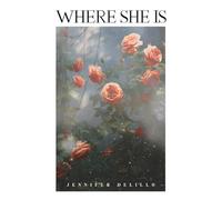 WHERE SHE IS