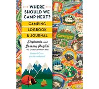 Where Should We Camp Next?: Camping Logbook and Journal