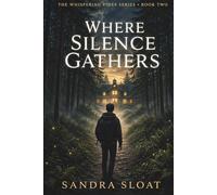 Where Silence Gathers: The Whispering Pines Series Book 2