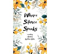 Where Silence Speaks (Edition1st)