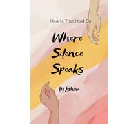Where Silence Speaks-Hearts That Hold On