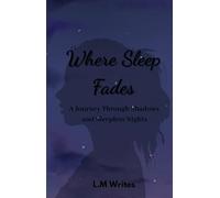 Where Sleep Fades: A Journey Through Shadows and Sleepless Nights