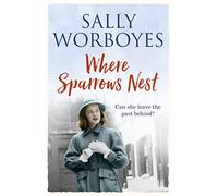 Where Sparrows Nest: A compelling and unforgettable saga set against the backdrop of 1950s East End