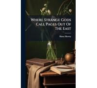 Where Strange Gods Call Pages Out Of The East