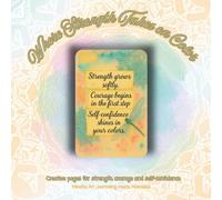 Where Strength Takes on Color: Mindful Art Journaling meets Mandala (Colorful Silence)