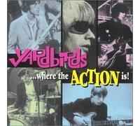 ...Where the Action Is! by The Yardbirds